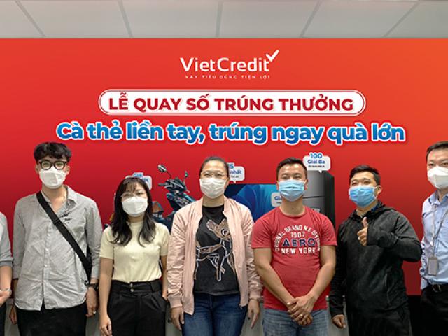 Đã có 40 khách hàng may mắn đầu tiên trúng tivi, tủ lạnh từ VietCredit